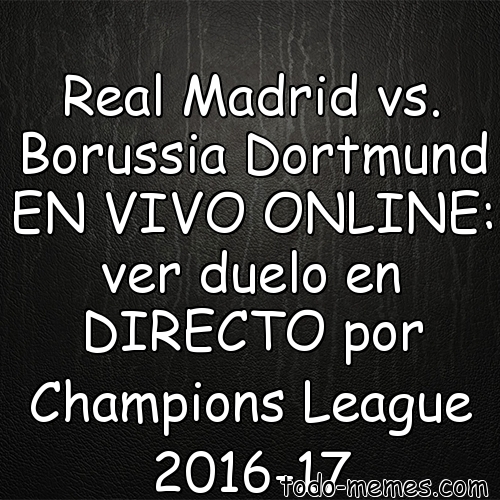 Real Madrid Vs Borussia Dortmund En Vivo - Diario Tarifa